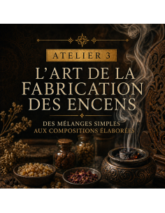 L'Art des encens - atelier 3